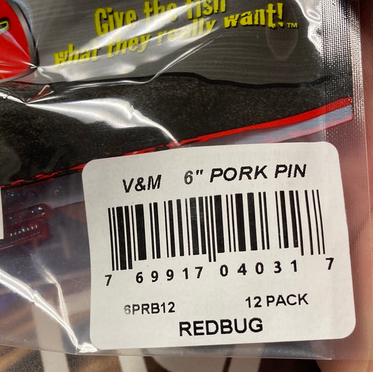 V&M Pork Pin 6" Red Bug